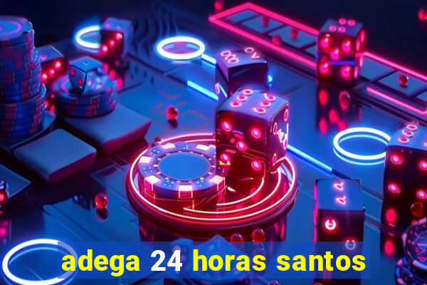 adega 24 horas santos